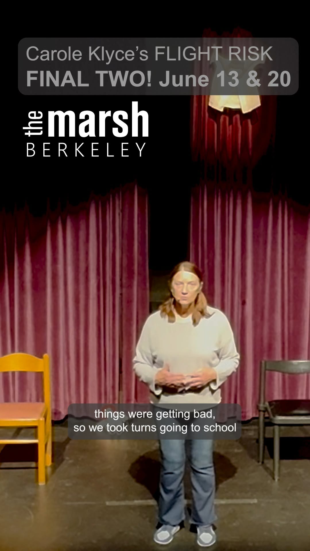 FINAL TWO! Carole Klyce’s FLIGHT RISK at The Marsh Berkeley. June 13:... at The Marsh Berkeley